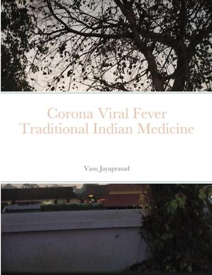 Corona Viral Fever TraditionalIndian Medicine