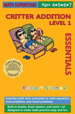 Math Superstars Addition Level 1, Library Hardcover Edition: Essential Math Facts for Ages 4 - 7