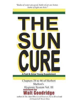 The Sun Cure: A Fast & Grow Young Supplement