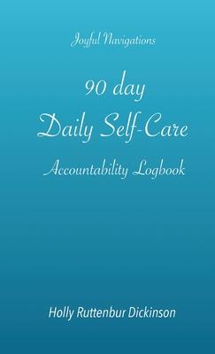90 day Daily Self-Care Accountability Logbook