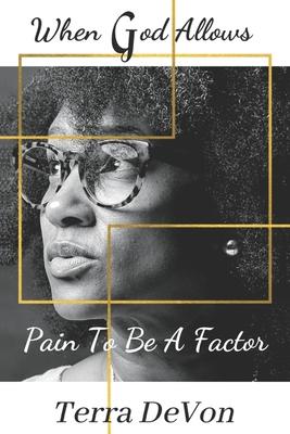 When God Allows Pain to Be a Factor