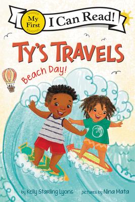Ty’s Travels: Beach Day!(My First I Can Read)