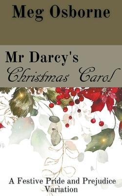 Mr Darcy’’s Christmas Carol: A Pride and Prejudice Variation