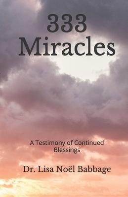 333 Miracles: A Testimony of Continued Blessings