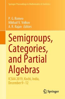 Semigroups, Categories, and Partial Algebras: Icsaa 2019, Kochi, India, December 9-12