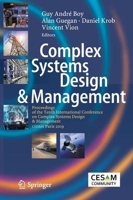 Complex Systems Design & Management: Proceedings of the Tenth International Conference on Complex Systems Design & Management, Csd&m Paris 2019