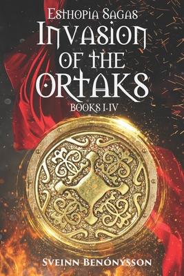 Invasion of the Ortaks: Books I - IV