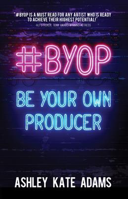 #byop: Be Your Own Producer
