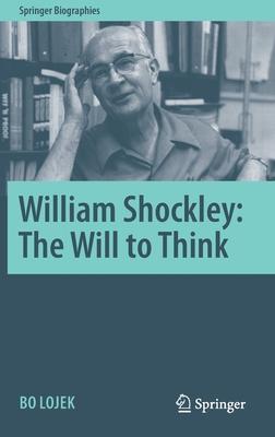 William B. Shockley: The Will to Think