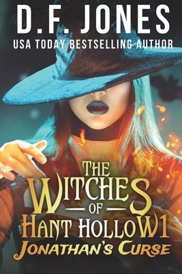 The Witches of Hant Hollow: Jonathan’’s Curse