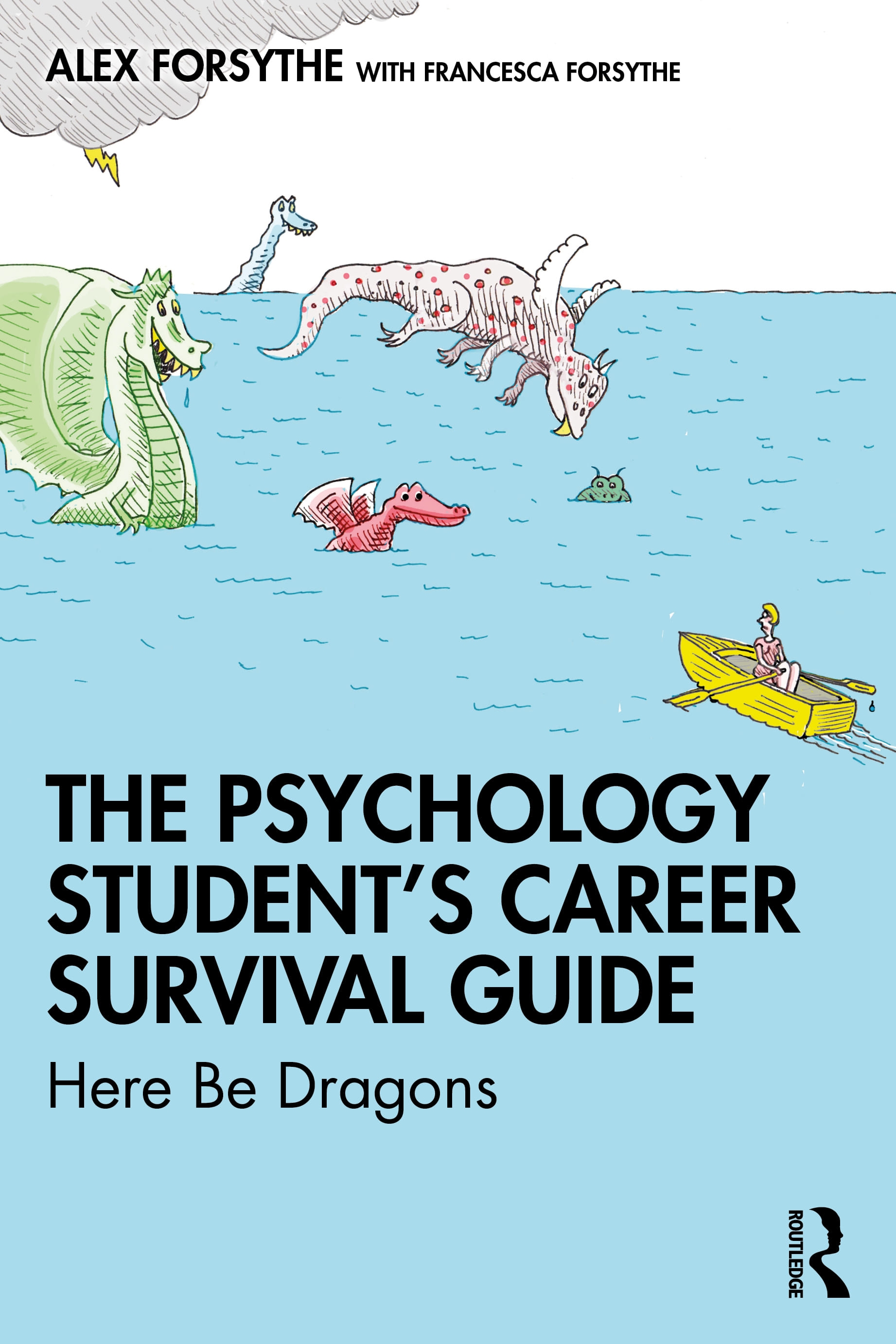 The Psychology Student’’s Career Survival Guide: Here Be Dragons