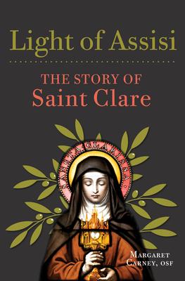 Light in Assisi: The Story of Saint Clare