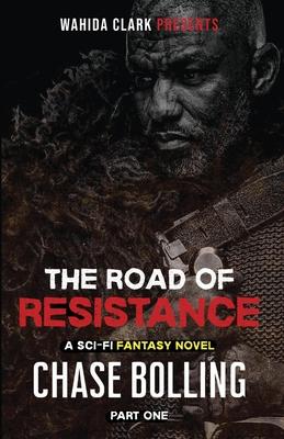 The Road of Resistance: Part One