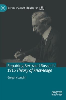 Repairing Bertrand Russell’’s 1913 Theory of Knowledge
