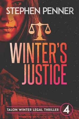 Winter’’s Justice: Talon Winter Legal Thriller #4