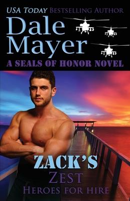 Zack’’s Zest: A SEALs of Honor World Novel