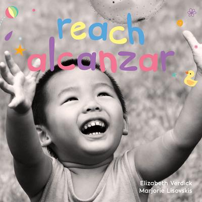 Reach/Alcanzar: A Board Book about Curiosity/Un Libro de Cartón Sobre La Curiosidad