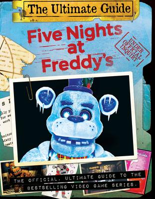 The Freddy Files: Ultimate Edition (Five Nights at Freddy’’s)