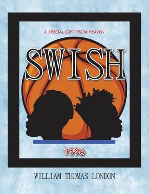 Swish: A Special Gift from Heaven