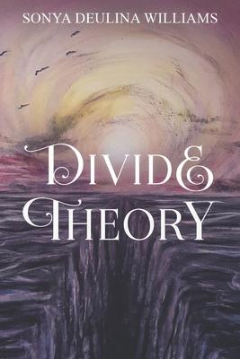 Divide Theory: A Layer Deeper: Mirrors Book II