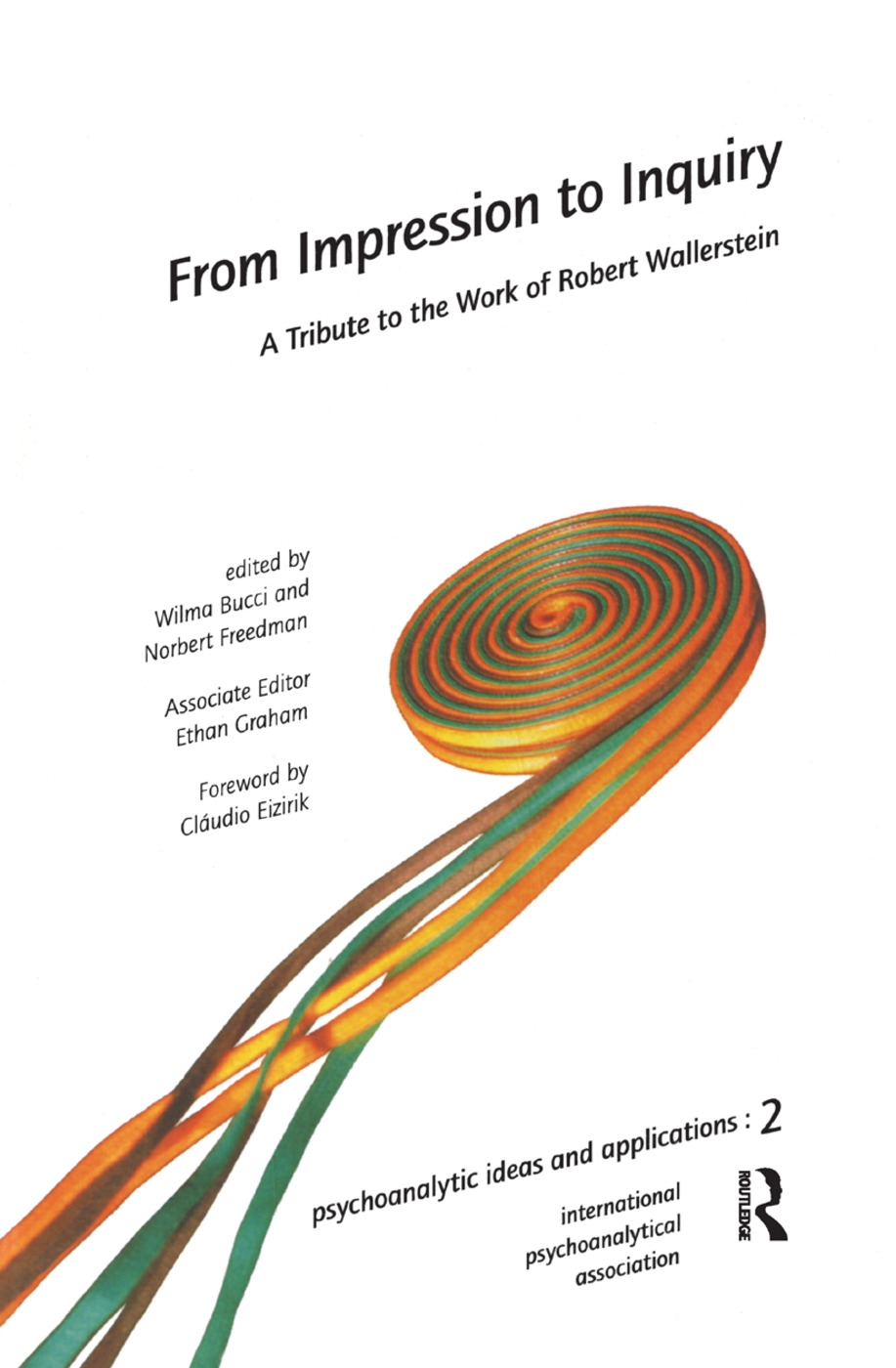 From Impression to Inquiry: A Tribute to the Work of Robert Wallerstein
