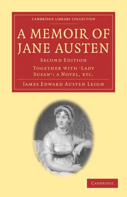 A Memoir of Jane Austen: Together with ’’lady Susan’’: A Novel