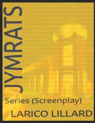 Jymrats: Series (Screenplay)