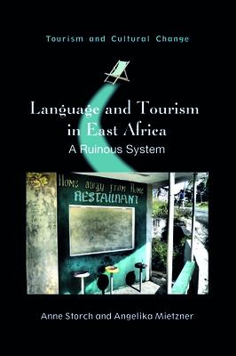 Language and Tourism in East Africa: A Ruinous System