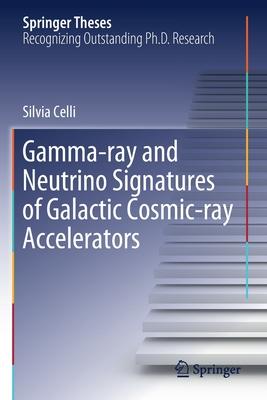 Gamma-Ray and Neutrino Signatures of Galactic Cosmic-Ray Accelerators