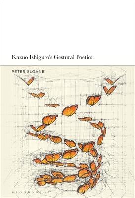 Kazuo Ishiguro’’s Gestural Poetics