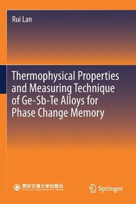 Thermophysical Properties and Measuring Technique of Ge-Sb-Te Alloys for Phase Change Memory