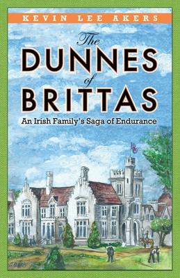 The Dunnes of Brittas: An Irish Family’’s Saga of Endurance