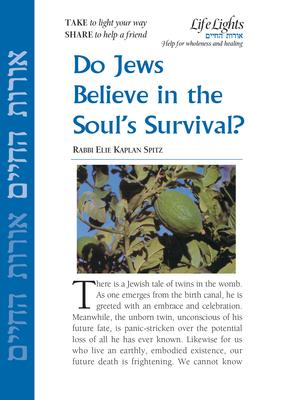 Do Jews Believe in Soul’’s Survival-12 Pk