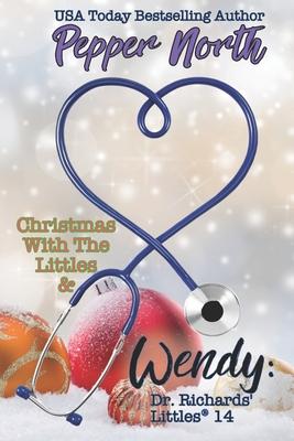 Christmas with the Littles & Wendy: Dr. Richards Littles 14: Dr. Richards’’ Littles
