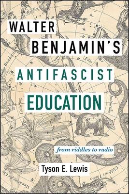 Walter Benjamin’s Antifascist Education