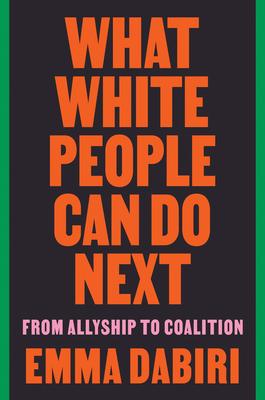 What White People Can Do Next: From Allyship to Coalition