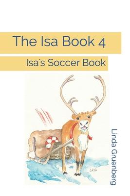 The Isa Book 4: Isa’’s Soccer Book