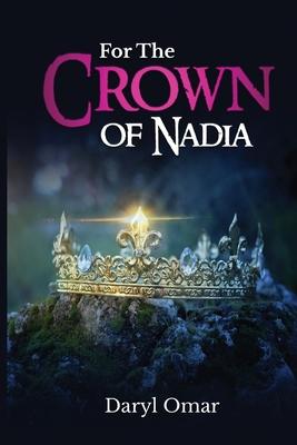 For The Crown of Nadia: First book of the Haven Chronicles Trilogy