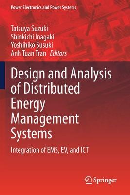 Design and Analysis of Distributed Energy Management Systems: Integration of Ems, Ev, and Ict
