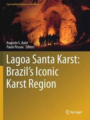 Lagoa Santa Karst: Brazil’’s Iconic Karst Region