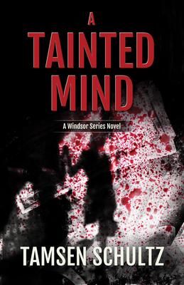 A Tainted Mind: Windsor Series, Book 1