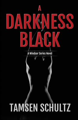 A Darkness Black: Windsor Series Book 6