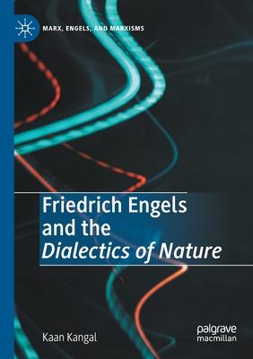 Friedrich Engels and the Dialectics of Nature