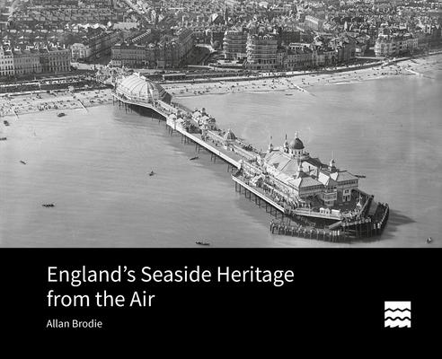 England’’s Seaside Heritage from the Air