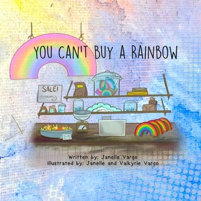 You Can’’t Buy a Rainbow