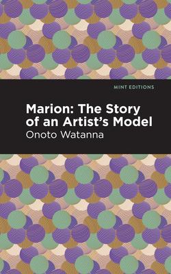 Marion: The Story of an Artist’’s Model