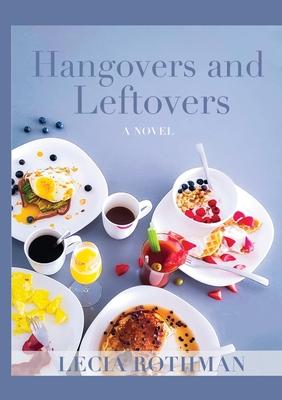 Hangovers and Leftovers