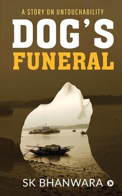 Dog’’s Funeral: A Story on Untouchability