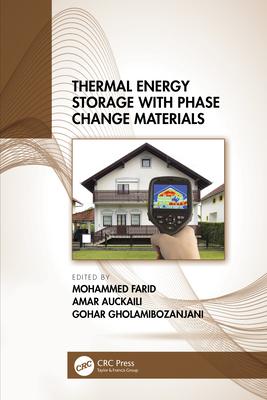 Thermal Energy Storage with Phase Change Materials: Research Contributions of Professor Mohammed Mehdi Farid in Four Decades