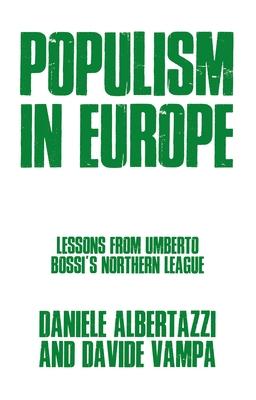 Populism in Europe: Lessons from Umberto Bossi’’s Northern League